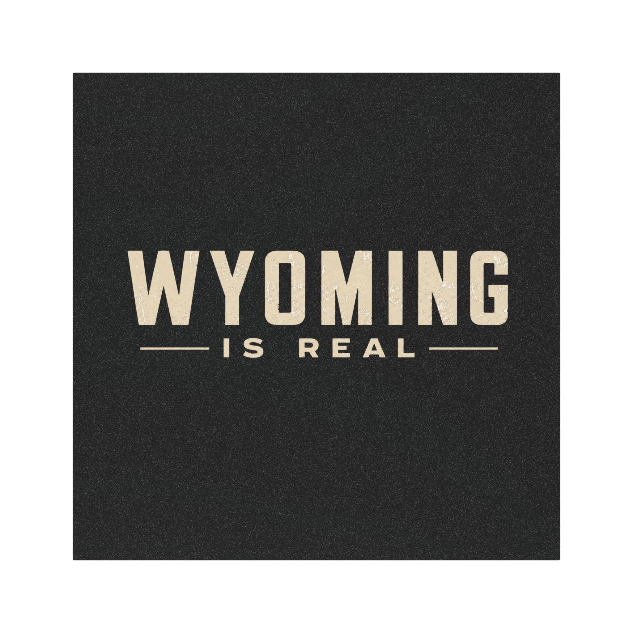 Wyoming Is Real Car Magnet — Vintage State Pride Magnetic Decal