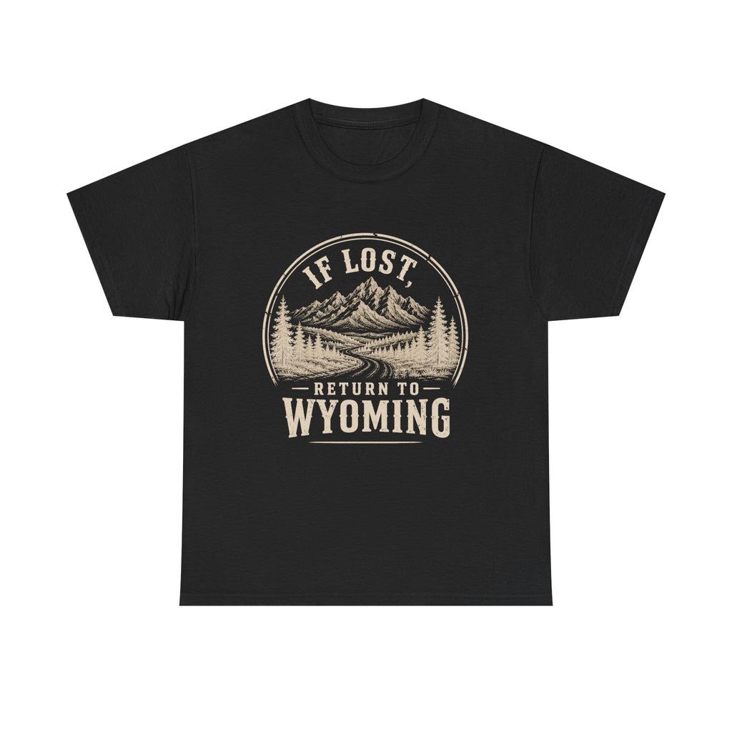 If Lost Return to Wyoming T‑Shirt — Vintage Mountain Outdoor Tee