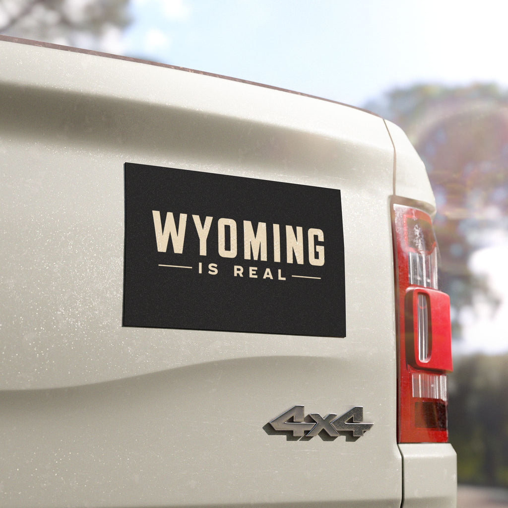 Wyoming Is Real Car Magnet — Vintage State Pride Magnetic Decal